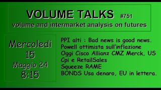 VOLUME TALKS 760 mercoledi 15 maggio 2024 h 8:15