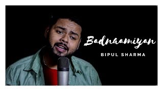 Badnaamiyan | Hate Story IV | Armaan Malik | Cover | Bipul Sharma