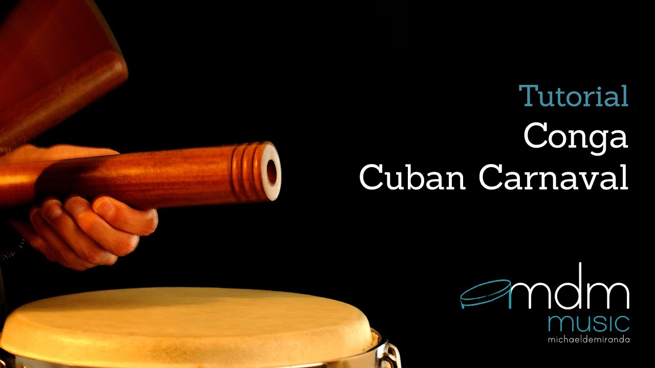 Conga Cuban carnaval Free lesson by Michael de Miranda YouTube