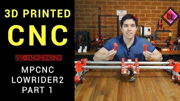 3D Print your own CNC - MPCNC Lowrider2 part 1