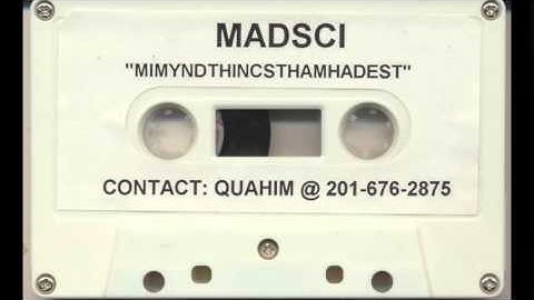 MadSci - Mimyndthincsthamhadest (Demo Tape Snippet)