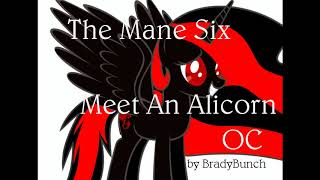 The Mane Six Meet an Alicorn OC