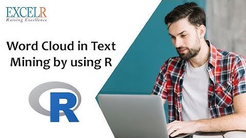How To Build Word Cloud In Text Mining By Using R ? | Text Mining Tutorial - ExcelR