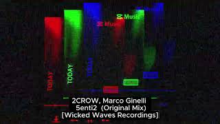 2CROW, Marco Ginelli - 5enti2 (Original Mix) [Wicked Waves Recordings]