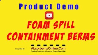 Foam Spill Containment Berms - How the No-Assembly Foam Wall Berm Sets Up.