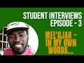 Jamaican Patois Student Interview - Episode 3 | Mel&#39;OJAH [GABON]...In his own words.