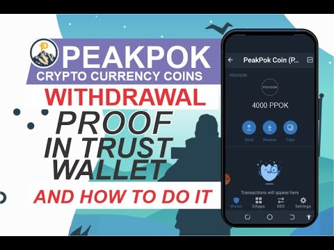 Peakpok Crypto Currency Coins Withdrawal Proof In Trust Wallet