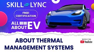 All about EVs Ep. 14: Thermal Management Systems | FREE Certified EV Crash Course by Skill Lync 472 views 4 months ago 4 minutes, 42 seconds