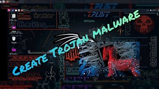 How to create a Trojan Malware