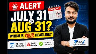 ITR Filing Last Date 2026 — July 31 vs Aug 31, Who Files When New Income Tax Filing Due Dates