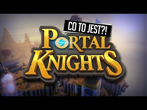 Co to jest?! Portal Knights