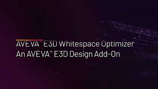 AVEVA E3D Whitespace Optimizer - Ein AVEVA E3D Design Add-On