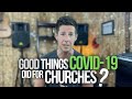 Good Things COVID Did For Churches