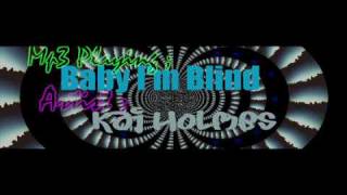Watch Kai Holmes Baby Im Blind video