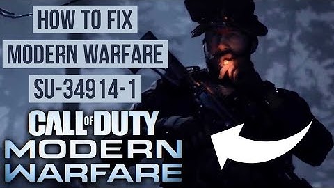 How to Fix Call of Duty Modern Warfare SU-34914-1