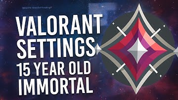 The ULTIMATE Valorant Settings Guide of a 15 Year old Immortal