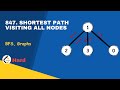 Leetcode - 847. Shortest Path Visiting All Nodes | BFS