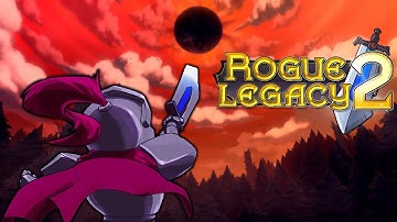 The Geneological Roguelite RETURNS! | Rogue Legacy 2 Early Access - First Hour