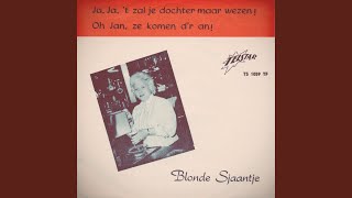 Oh Jan, Ze Komen D'r An