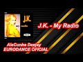 J. K. - My Radio (Stay In Tune Radio)