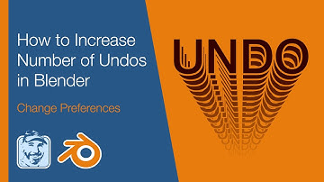 How to Increase Number of Undos in Blender (Change Preferences)