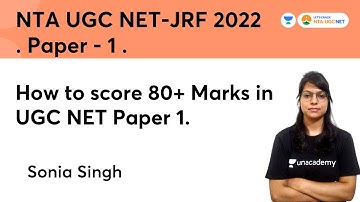How to Score 80+ Marks in UGC NET Paper 1 | NTA New Pattern | Target NET JRF June 2022 | Sonia Singh