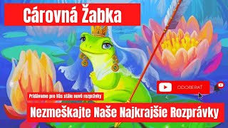 Cárovná Žabka | Hovorené Rozprávky | Audio Rozprávky pre Deti | Najkrajšie Rozprávky | Žabka a Princ