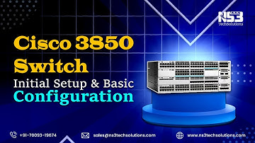 Step-by-Step Configuration of Cisco 3850 Switch for Beginners & Pros  #Cisco3850#NS3TechSolutions