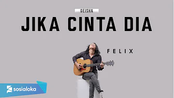 FELIX - JIKA CINTA DIA GEISHA (OFFICIAL MUSIC VIDEO)