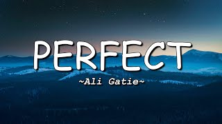 Ali Gatie - Perfect [Lyrics]