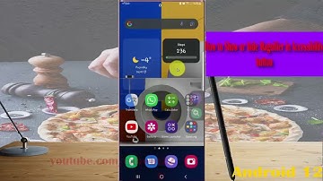 Samsung Galaxy S22 Ultra : How to Show or hide Magnifier in Accessibility button
