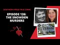 Episode 126: The Snowden Murders