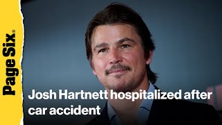 Josh Hartnett rushed to hospital after car accident