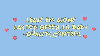 Leave ‘em alone - Layton Green , Lil Baby , Quality Control ( แปลไทย thaisub )