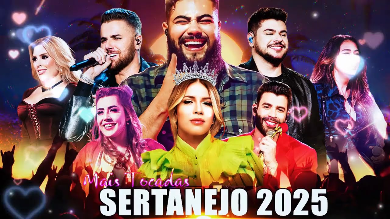Sertanejo 2025 Mais Tocadas - Top Sertanejo 2025 - As Melhores Do Sertanejo Universitário