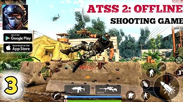 ATSS 2: offline shooting game | part 3 | shooting game 2022 | android & ios | androilater gameplay