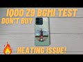 IQOO Z9 5G BGMI HEATING PROBLEM TEST - HEATING ISSUE 😡 PAISA BARBAD!