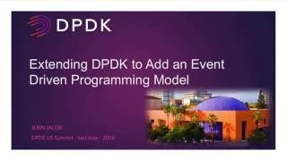 Extending DPDK to Add an Event Driven Programming Model