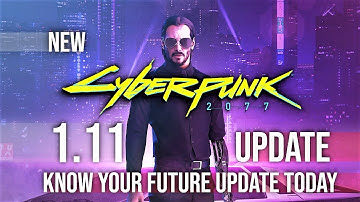 New Cyberpunk 2077 1.11 Update 🤖 Patch Notes Gaming News 2021