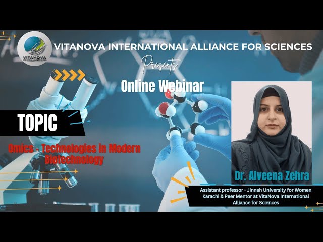 Online Webinar Omics - Technologies in Modern Biotechnology | Dr. Alveena Zehra