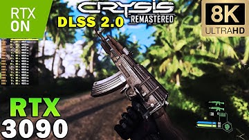 ►Crysis Remastered in 8K | RTX 3090 | Maximum Graphics | DLSS 2.0