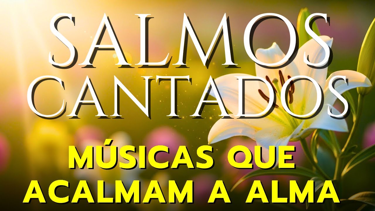 🎵1 Hora de Salmos Cantados | Cura, Paz e Renovação Espiritual