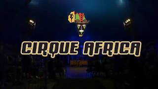 CIRQUE AFRICA PROMO VIDEO 2018