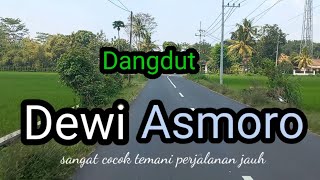 lagu dangdut Dewi Asmoro || sangat cocok putar di mobil temani perjalanan anda