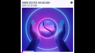 Robbie Seed feat. Kiki Halliday - Dont Let Us Fade (Extended Mix)(FUTURE FAVORITE ASOT 1076)