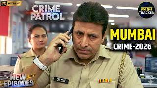 mumbai Crime  Crime Patrol  Crime Show 2026  New Episode 2026  Real Crime  New Stories