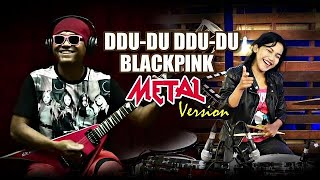 BLACKPINK - ‘뚜두뚜두 DDU-DU DDU-DU | Heavy Metal Cover