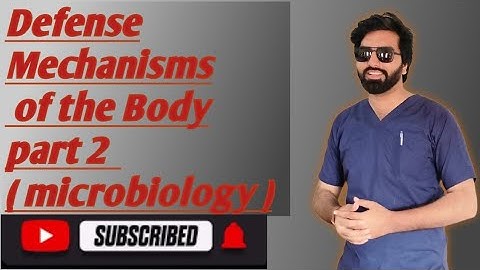 Defense Mechanism of the Body part 2 ( Microbiology )