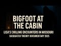 Lisa Reveals Her Family’s Generations of Bigfoot Sightings in The Ozarks | Bigfoot Documentary 2025