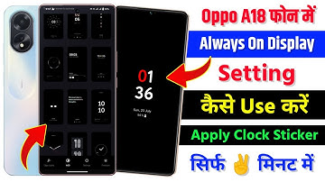 Oppo A18 Always On Display Setting Kaise Use Kare | Oppo A18 Always On Display Stickers Apply Kare